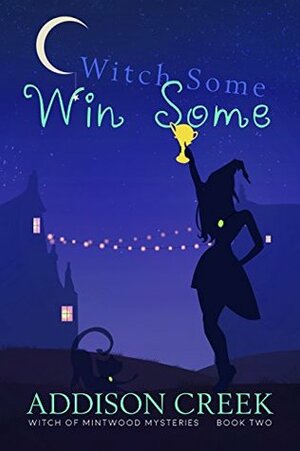 Witch Some Win Some by Addison Creek