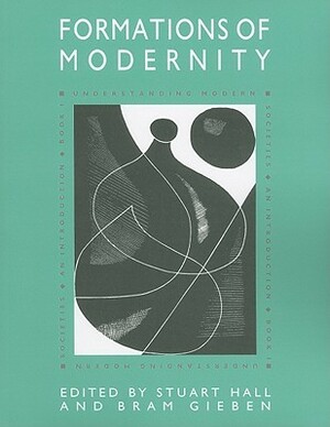 Formations of Modernity by Stuart Hall, Bram Gieben