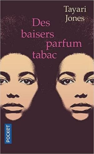 Des baisers parfum tabac by Tayari Jones