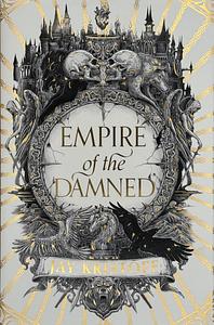 Empire of the Damned by Jay Kristoff