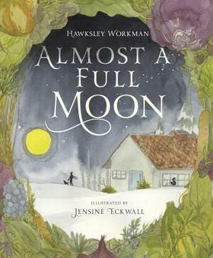 Almost a Full Moon by Hawksley Workman