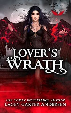 Lover's Wrath by Lacey Carter Andersen