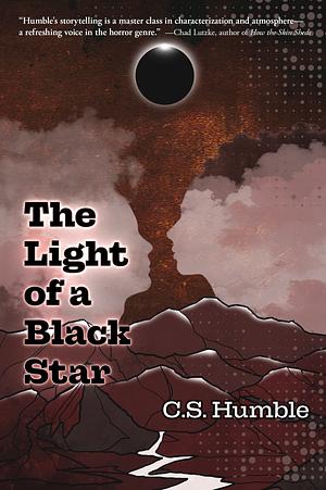 The Light of a Black Star by C.S. Humble