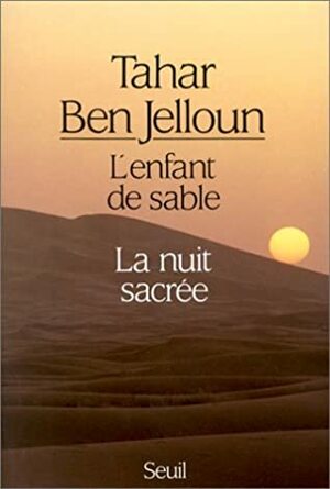 L'enfant de sable /La nuit sacrée by Tahar Ben Jelloun
