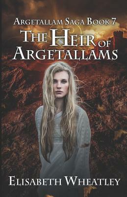 The Heir of Argetallams by Elisabeth Wheatley