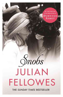 Snobs: A Novel by Julian Fellowes