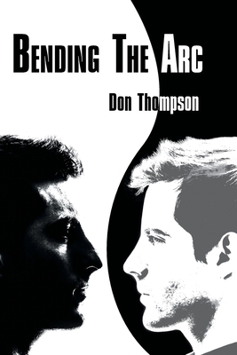 Bending the Arc by Don Thompson