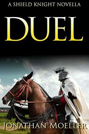 Shield Knight: Duel by Jonathan Moeller