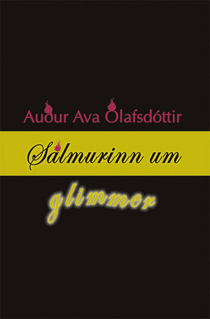 Sálmurinn um glimmer by Auður Ava Ólafsdóttir