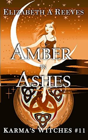 Amber in Ashes by Elizabeth A. Reeves