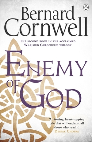 Enemy of God: A Novel of Arthur by Bernard Cornwell