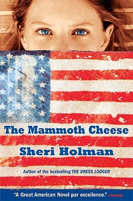 The Mammoth Cheese by Sheri Holman