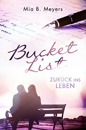 Bucket List: Zurück ins Leben by Mia B. Meyers