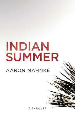 Indian Summer by Aaron Mahnke