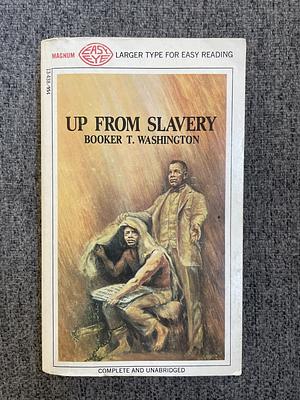 Up from Slavery by Booker T. Washington