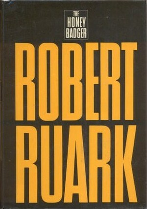 The Honey Badger by Robert Ruark