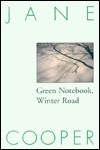 Green Notebook, Winter Road by Jane Cooper