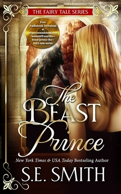 The Beast Prince: Fairy Tale Romance by S.E. Smith