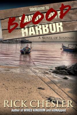 Blood Harbor: A Novel of Suspense by Rick Chesler
