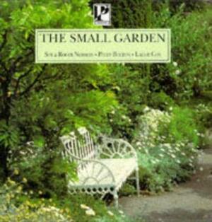 The Small Garden by Polly Bolton, Lallie Cox, Sue Norman