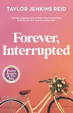 Forever, Interrupted by Taylor Jenkins Reid