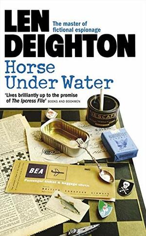 Horse under Water by Len Deighton