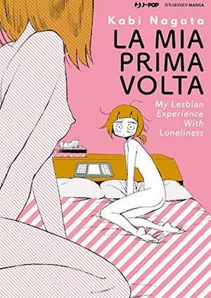 La mia prima volta: My Lesbian Experience with Loneliness by Nagata Kabi, Carlotta Spiga