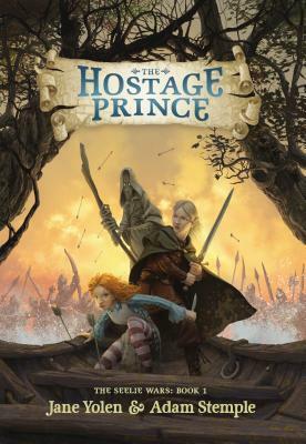 The Hostage Prince by Jane Yolen, Adam Stemple