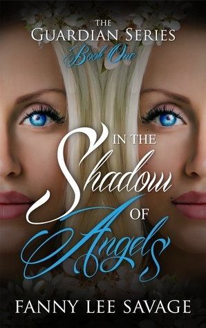 In the Shadow of Angels by Fanny Lee Savage