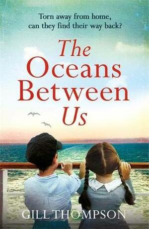 The Oceans Between Us by Gill Thompson