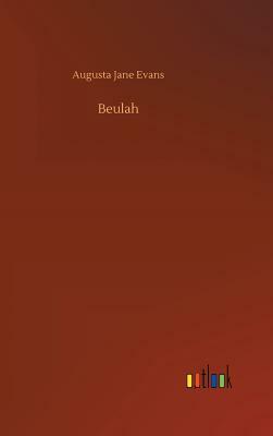 Beulah by Augusta Jane Evans