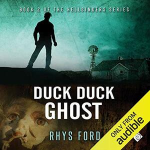 Duck Duck Ghost by Rhys Ford