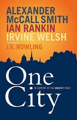 One City by Alexander McCall Smith, Irvine Welsh, Ian Rankin