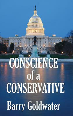 Conscience of a Conservative by Barry Goldwater