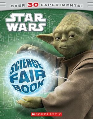 Star Wars: Science Fair Book by Samantha Margles