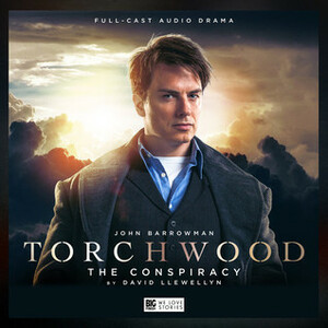 Torchwood: The Conspiracy by David Llewellyn
