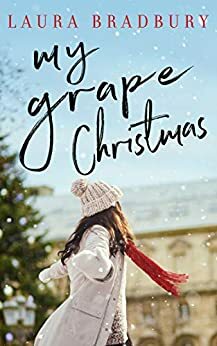 My Grape Christmas by Laura Bradbury
