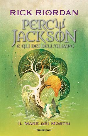 Il mare dei mostri. Percy Jackson e gli dei dell'Olimpo by Rick Riordan