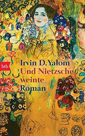 Und Nietzsche weinte by Irvin D. Yalom