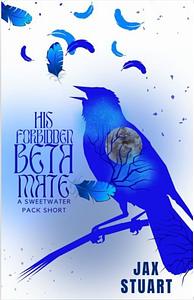 His Forbidden Beta Mate by Jax Stuart