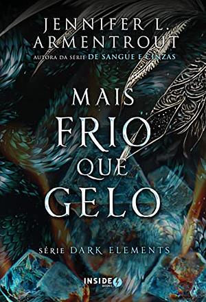 Mais frio que gelo by Jennifer L. Armentrout