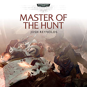 Master of the Hunt by Josh Reynolds