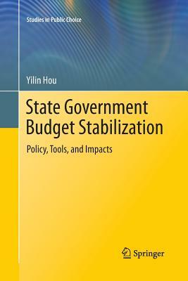 State Government Budget Stabilization: Policy, Tools, and Impacts by Yilin Hou