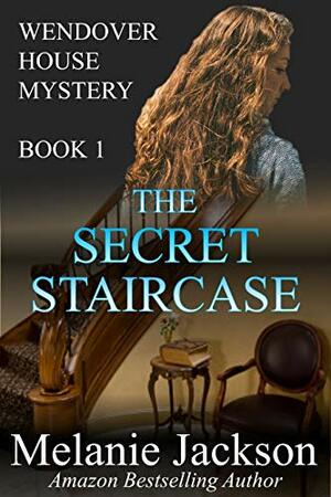 The Secret Staircase by Melanie Jackson