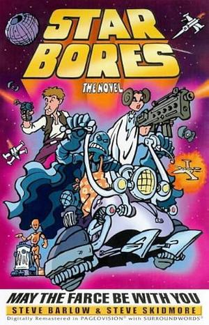 Star Bores: The Novel by Steve Skidmore, Steve Barlow