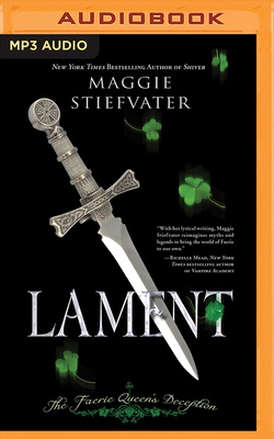 Lament: The Faerie Queen's Deception by Maggie Stiefvater