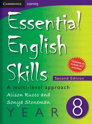 Essential English Skills Year 8: A Multi-Level Approach by Sonya Stoneman, Alison Rucco