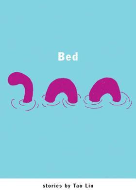 Bed: Stories by Tao Lin
