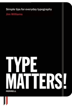 Type Matters! by Jim Williams, Ben Casey