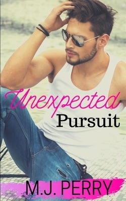 Unexpected Pursuit by M. J. Perry